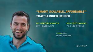 Agency Scales to 60+ Meetings/Month: How Trade Tribe Leverages Linked Helper's Cost & Power