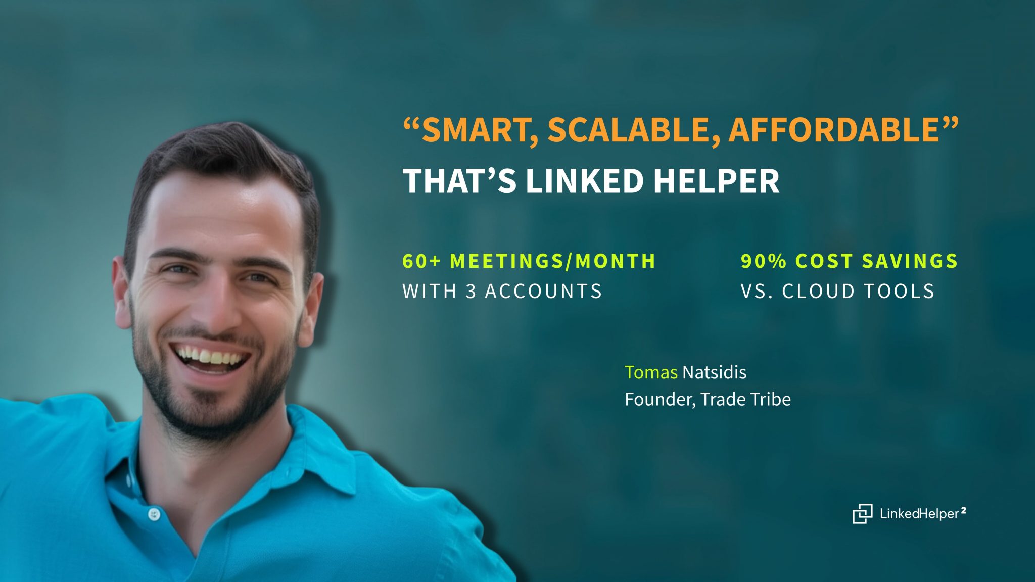 Agency Scales to 60+ Meetings/Month: How Trade Tribe Leverages Linked Helper's Cost & Power