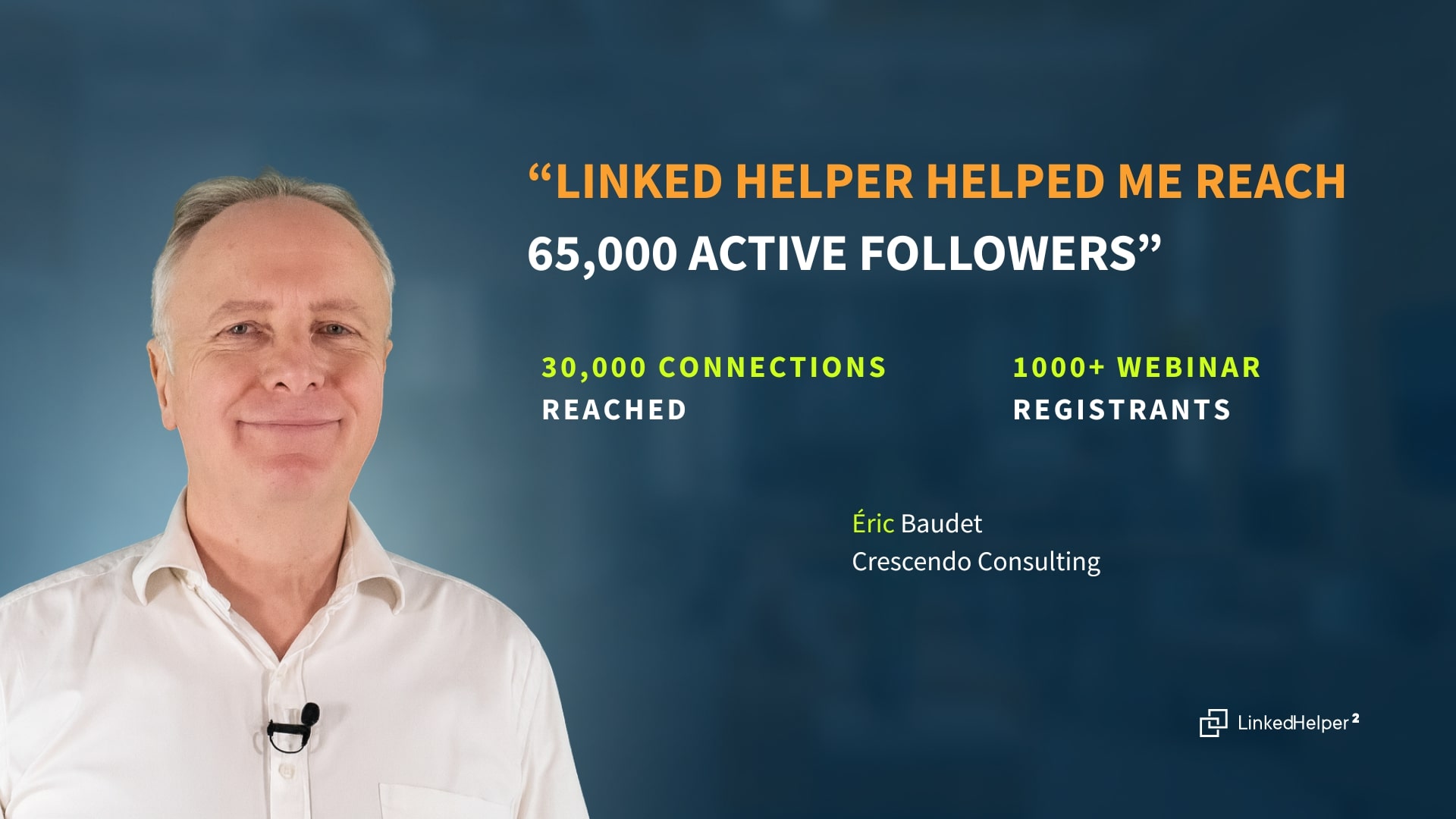 How a Consulting Leader Scales His Network, Grows a YouTube Channel, and Fills Webinars with Linked Helper